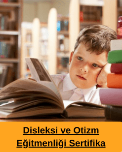 Disleksi ve Otizm Eğitmenliği Sertifika Paketi
