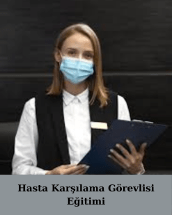 Hasta Karşılama Görevlisi Eğitimi