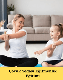 Çocuk Yogası Eğitmenlik Eğitimi