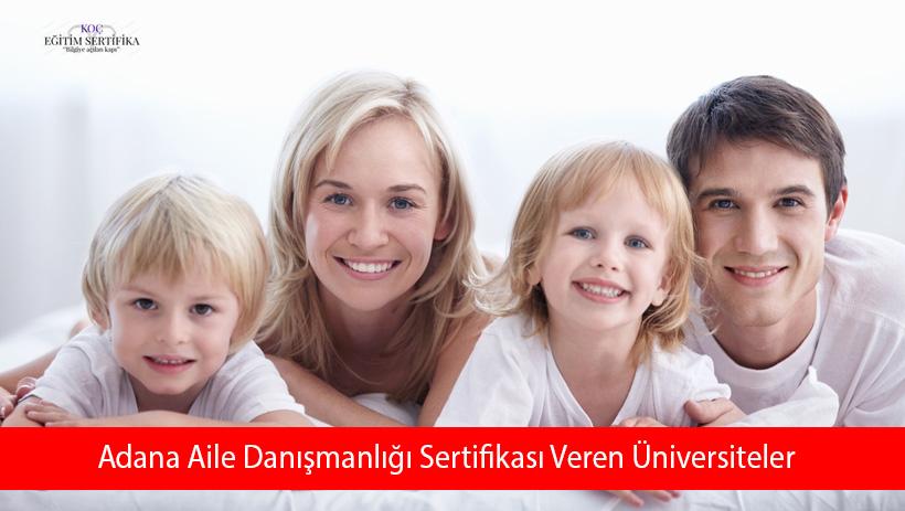 Adana Aile Danışmanlığı Sertifikası Veren Üniversiteler