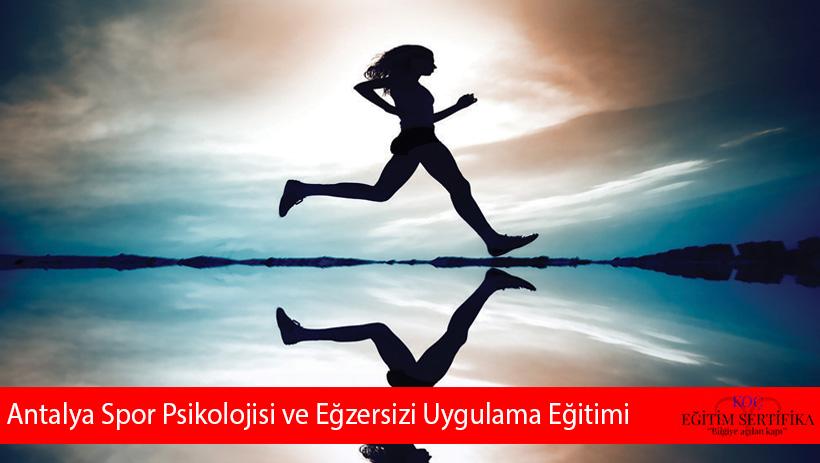 Antalya Spor Psikolojisi ve Eğzersizi Uygulama Eğitimi