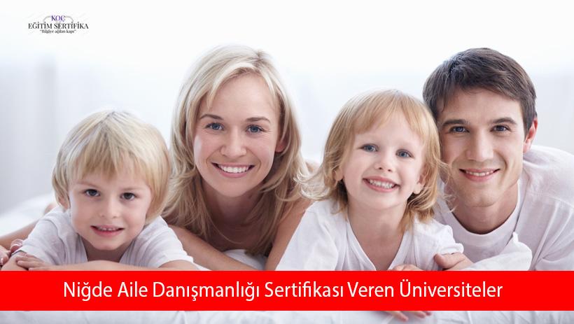 Niğde Aile Danışmanlığı Sertifikası Veren Üniversiteler